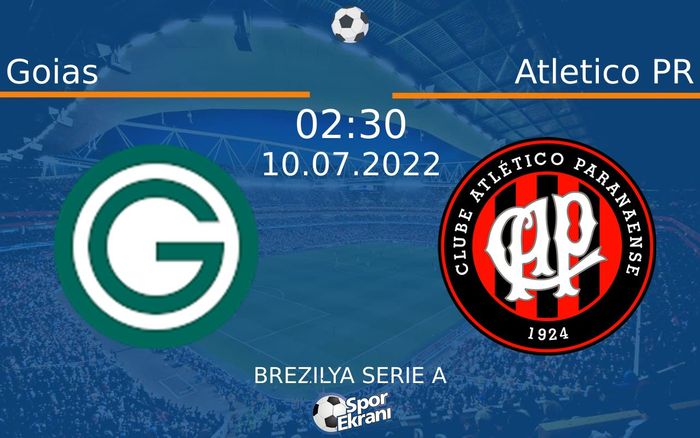 10 Temmuz 2022 Goias vs Atletico PR maçı Hangi Kanalda Saat Kaçta Yayınlanacak? 10 Temmuz 2022 Goias vs Atletico PR maçı Hangi Kanalda Saat Kaçta Yayınlanacak?