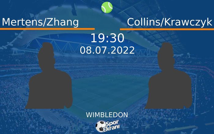 08 Temmuz 2022 Mertens/Zhang vs Collins/Krawczyk maçı Hangi Kanalda Saat Kaçta Yayınlanacak? 08 Temmuz 2022 Mertens/Zhang vs Collins/Krawczyk maçı Hangi Kanalda Saat Kaçta Yayınlanacak?