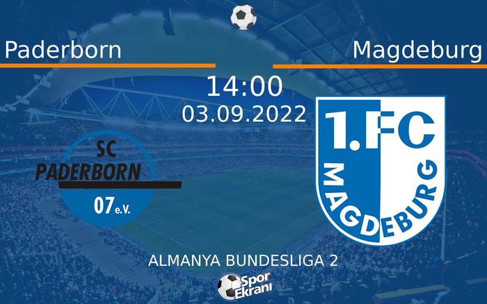 03 Eylül 2022 Paderborn vs Magdeburg maçı Hangi Kanalda Saat Kaçta Yayınlanacak? 03 Eylül 2022 Paderborn vs Magdeburg maçı Hangi Kanalda Saat Kaçta Yayınlanacak?