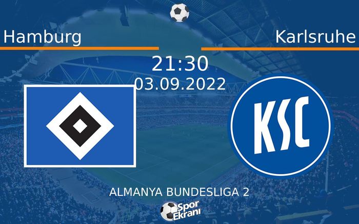 03 Eylül 2022 Hamburg vs Karlsruhe maçı Hangi Kanalda Saat Kaçta Yayınlanacak?