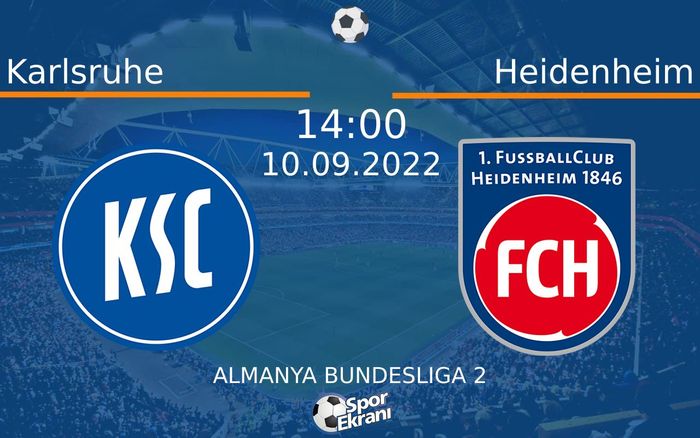 10 Eylül 2022 Karlsruhe vs Heidenheim maçı Hangi Kanalda Saat Kaçta Yayınlanacak?