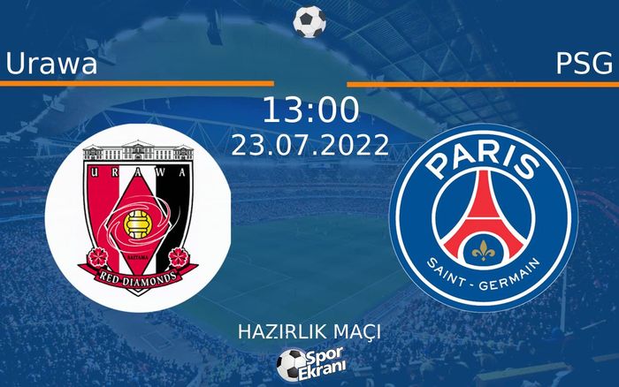 23 Temmuz 2022 Urawa vs PSG maçı Hangi Kanalda Saat Kaçta Yayınlanacak? 23 Temmuz 2022 Urawa vs PSG maçı Hangi Kanalda Saat Kaçta Yayınlanacak?