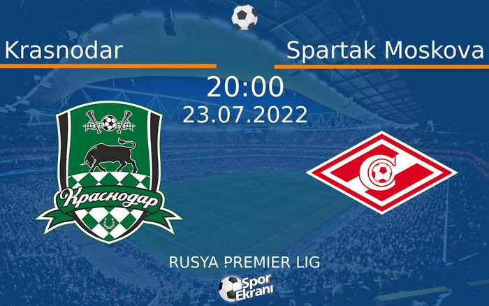 23 Temmuz 2022 Krasnodar vs Spartak Moskova maçı Hangi Kanalda Saat Kaçta Yayınlanacak?