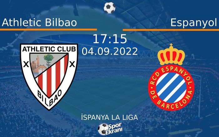 04 Eylül 2022 Athletic Bilbao vs Espanyol maçı Hangi Kanalda Saat Kaçta Yayınlanacak? 04 Eylül 2022 Athletic Bilbao vs Espanyol maçı Hangi Kanalda Saat Kaçta Yayınlanacak?