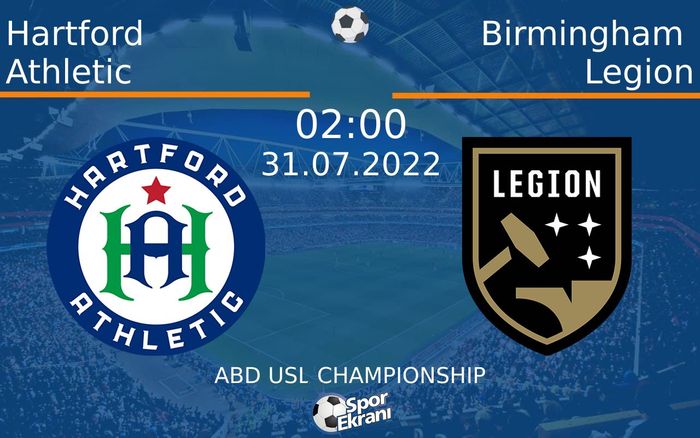 31 Temmuz 2022 Hartford Athletic vs Birmingham Legion maçı Hangi Kanalda Saat Kaçta Yayınlanacak? 31 Temmuz 2022 Hartford Athletic vs Birmingham Legion maçı Hangi Kanalda Saat Kaçta Yayınlanacak?