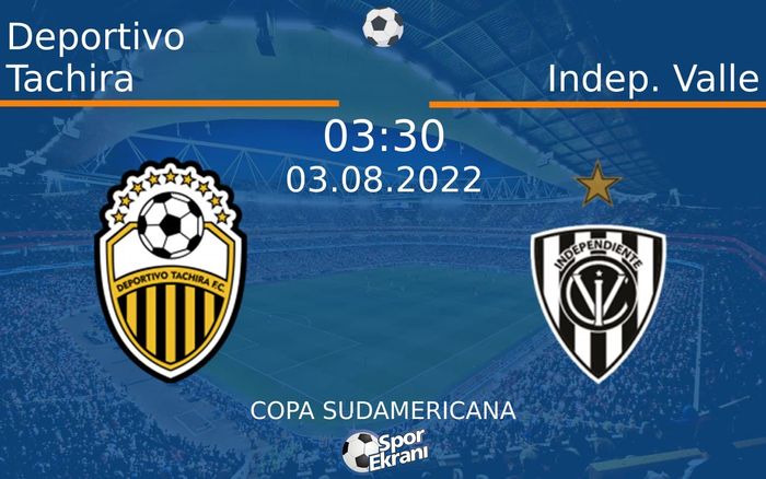 03 Ağustos 2022 Deportivo Tachira vs Indep. Valle maçı Hangi Kanalda Saat Kaçta Yayınlanacak? 03 Ağustos 2022 Deportivo Tachira vs Indep. Valle maçı Hangi Kanalda Saat Kaçta Yayınlanacak?