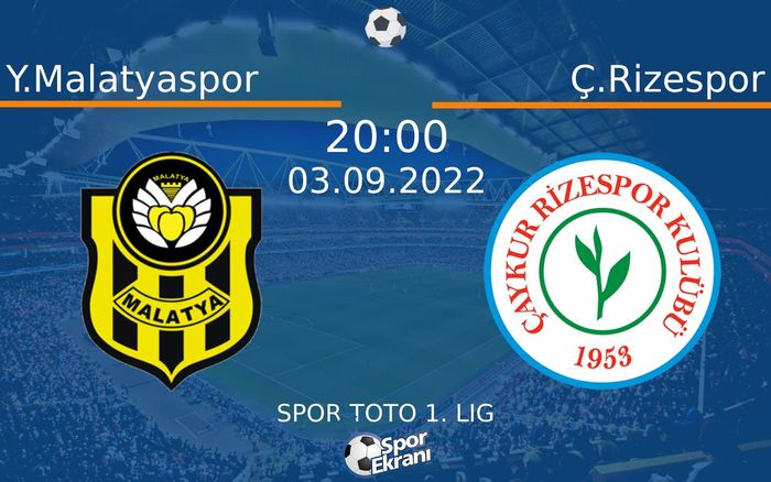03 Eylül 2022 Y.Malatyaspor vs Ç.Rizespor maçı Hangi Kanalda Saat Kaçta Yayınlanacak?