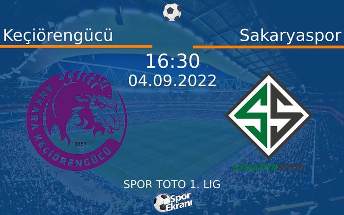 04 Eylül 2022 Keçiörengücü vs Sakaryaspor maçı Hangi Kanalda Saat Kaçta Yayınlanacak?