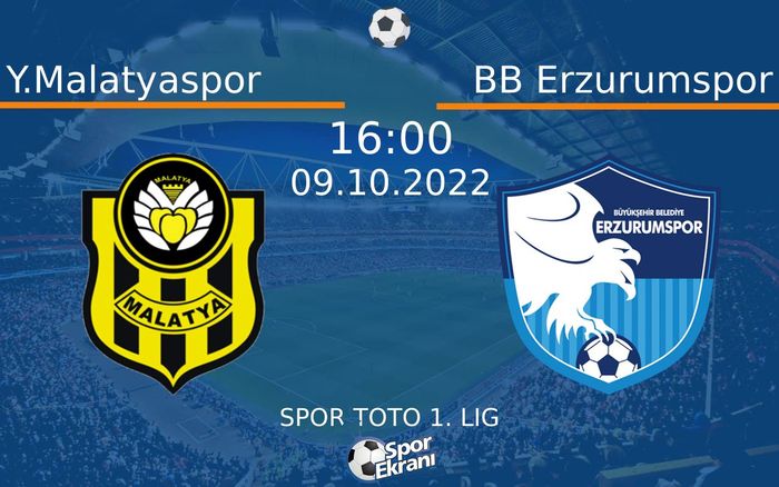 09 Ekim 2022 Y.Malatyaspor vs BB Erzurumspor maçı Hangi Kanalda Saat Kaçta Yayınlanacak?