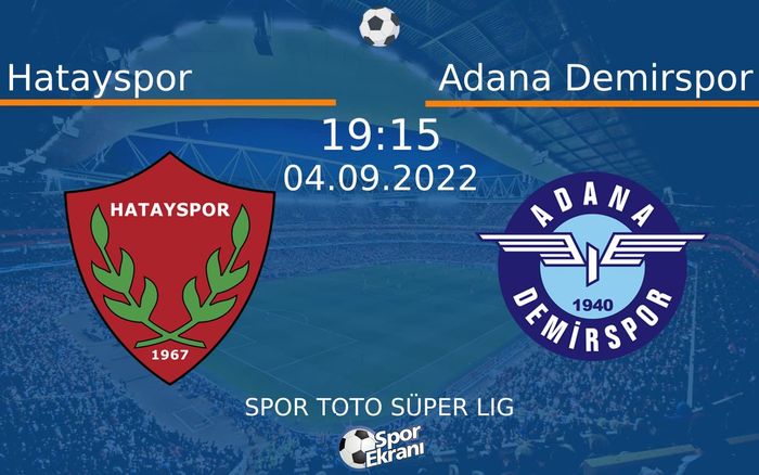 04 Eylül 2022 Hatayspor vs Adana Demirspor maçı Hangi Kanalda Saat Kaçta Yayınlanacak?
