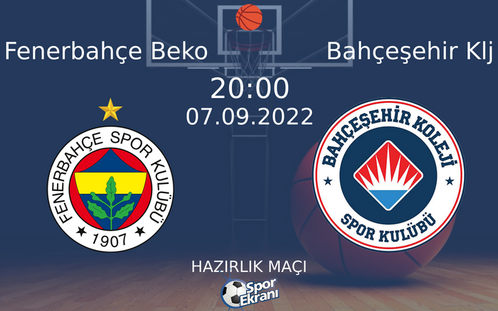 07 Eylül 2022 Fenerbahçe Beko vs Bahçeşehir Klj maçı Hangi Kanalda Saat Kaçta Yayınlanacak?