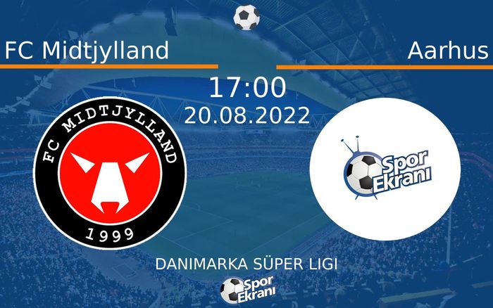 20 Ağustos 2022 FC Midtjylland vs Aarhus maçı Hangi Kanalda Saat Kaçta Yayınlanacak?