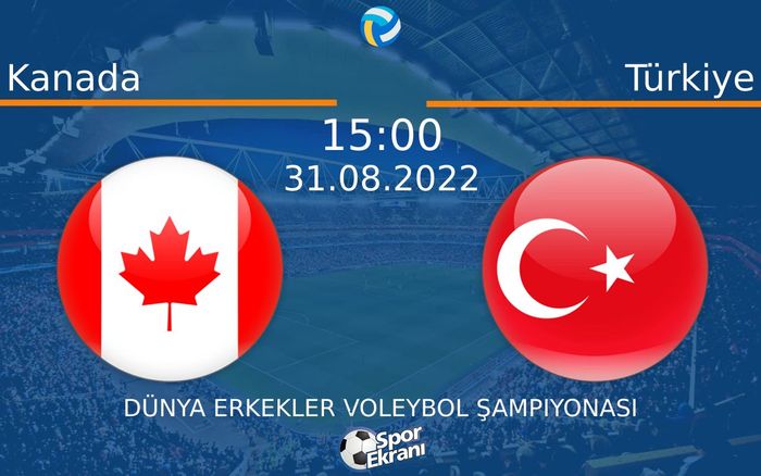 31 Ağustos 2022 Kanada vs Türkiye maçı Hangi Kanalda Saat Kaçta Yayınlanacak?