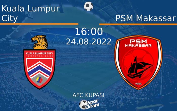 24 Ağustos 2022 Kuala Lumpur City vs PSM Makassar maçı Hangi Kanalda Saat Kaçta Yayınlanacak? 24 Ağustos 2022 Kuala Lumpur City vs PSM Makassar maçı Hangi Kanalda Saat Kaçta Yayınlanacak?