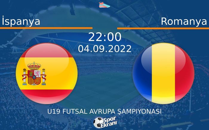 04 Eylül 2022 İspanya vs Romanya maçı Hangi Kanalda Saat Kaçta Yayınlanacak?