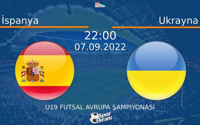 07 Eylül 2022 İspanya vs Ukrayna maçı Hangi Kanalda Saat Kaçta Yayınlanacak? 07 Eylül 2022 İspanya vs Ukrayna maçı Hangi Kanalda Saat Kaçta Yayınlanacak?