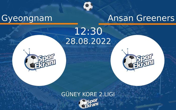 28 Ağustos 2022 Gyeongnam vs Ansan Greeners maçı Hangi Kanalda Saat Kaçta Yayınlanacak?