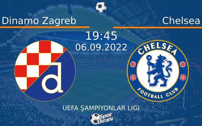 06 Eylül 2022 Dinamo Zagreb vs Chelsea maçı Hangi Kanalda Saat Kaçta Yayınlanacak? 06 Eylül 2022 Dinamo Zagreb vs Chelsea maçı Hangi Kanalda Saat Kaçta Yayınlanacak?