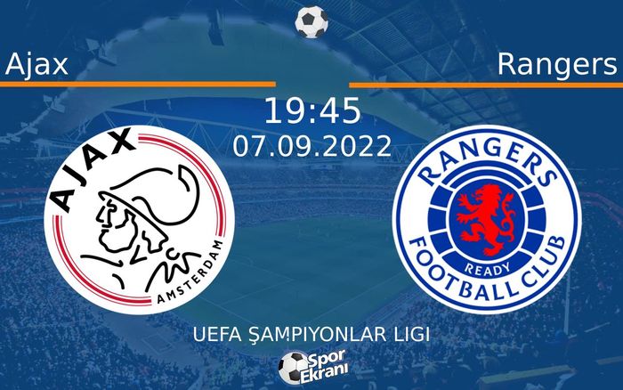 07 Eylül 2022 Ajax vs Rangers maçı Hangi Kanalda Saat Kaçta Yayınlanacak? 07 Eylül 2022 Ajax vs Rangers maçı Hangi Kanalda Saat Kaçta Yayınlanacak?