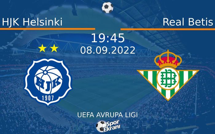 08 Eylül 2022 HJK Helsinki vs Real Betis maçı Hangi Kanalda Saat Kaçta Yayınlanacak?