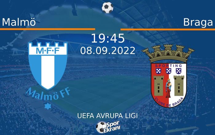 08 Eylül 2022 Malmö vs Braga maçı Hangi Kanalda Saat Kaçta Yayınlanacak?