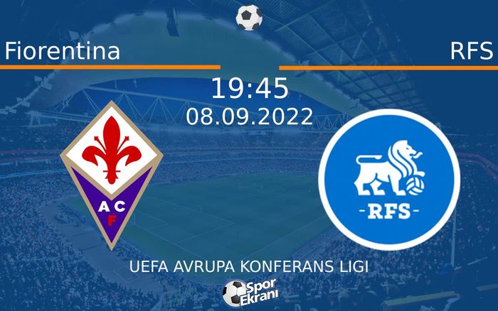 08 Eylül 2022 Fiorentina vs RFS maçı Hangi Kanalda Saat Kaçta Yayınlanacak? 08 Eylül 2022 Fiorentina vs RFS maçı Hangi Kanalda Saat Kaçta Yayınlanacak?