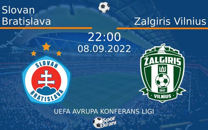 08 Eylül 2022 Slovan Bratislava vs Zalgiris Vilnius maçı Hangi Kanalda Saat Kaçta Yayınlanacak?