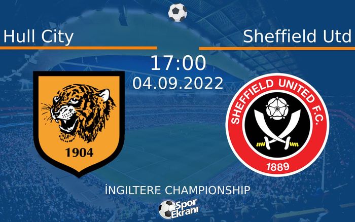 04 Eylül 2022 Hull City vs Sheffield Utd maçı Hangi Kanalda Saat Kaçta Yayınlanacak? 04 Eylül 2022 Hull City vs Sheffield Utd maçı Hangi Kanalda Saat Kaçta Yayınlanacak?