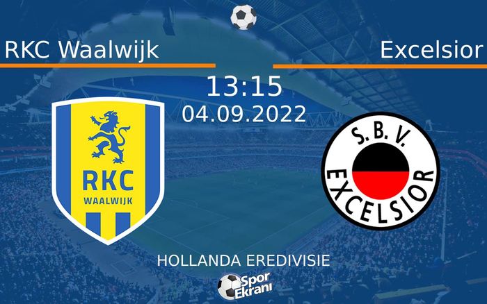 04 Eylül 2022 RKC Waalwijk vs Excelsior maçı Hangi Kanalda Saat Kaçta Yayınlanacak? 04 Eylül 2022 RKC Waalwijk vs Excelsior maçı Hangi Kanalda Saat Kaçta Yayınlanacak?