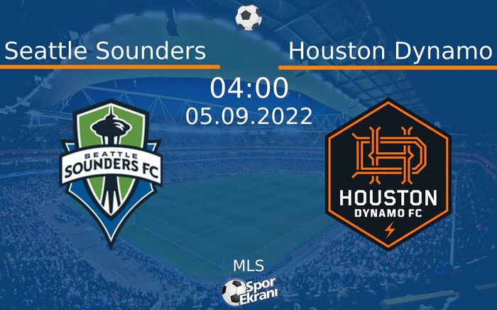 05 Eylül 2022 Seattle Sounders vs Houston Dynamo maçı Hangi Kanalda Saat Kaçta Yayınlanacak? 05 Eylül 2022 Seattle Sounders vs Houston Dynamo maçı Hangi Kanalda Saat Kaçta Yayınlanacak?