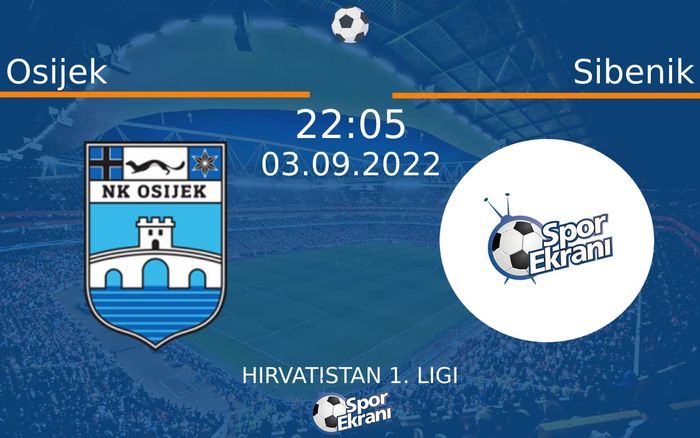 03 Eylül 2022 Osijek vs Sibenik maçı Hangi Kanalda Saat Kaçta Yayınlanacak? 03 Eylül 2022 Osijek vs Sibenik maçı Hangi Kanalda Saat Kaçta Yayınlanacak?