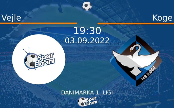 03 Eylül 2022 Vejle vs Koge maçı Hangi Kanalda Saat Kaçta Yayınlanacak?