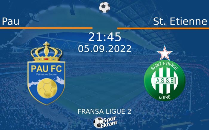 05 Eylül 2022 Pau vs St. Etienne maçı Hangi Kanalda Saat Kaçta Yayınlanacak? 05 Eylül 2022 Pau vs St. Etienne maçı Hangi Kanalda Saat Kaçta Yayınlanacak?