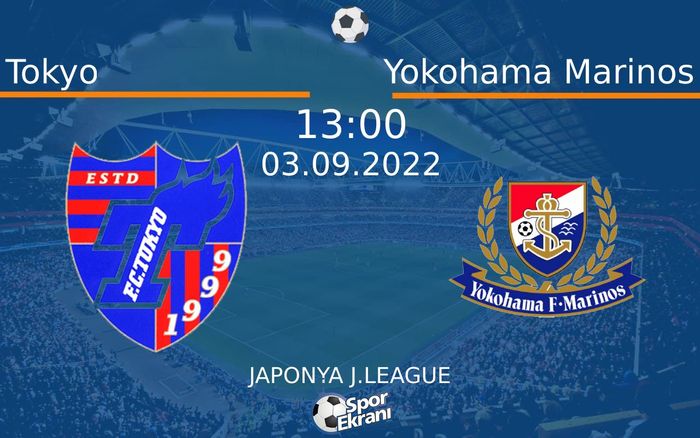 03 Eylül 2022 Tokyo vs Yokohama Marinos maçı Hangi Kanalda Saat Kaçta Yayınlanacak?