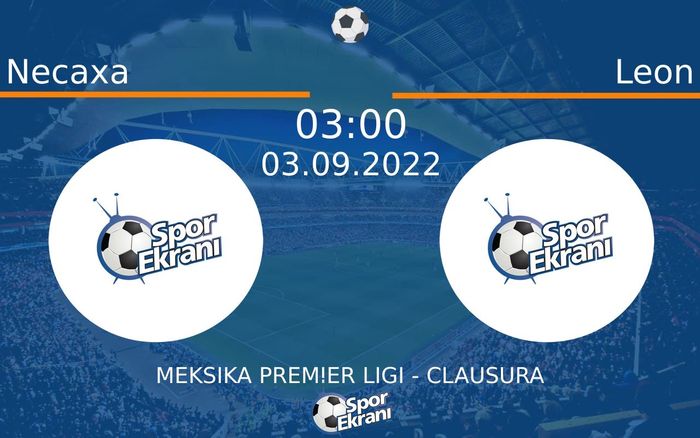 03 Eylül 2022 Necaxa vs Leon maçı Hangi Kanalda Saat Kaçta Yayınlanacak? 03 Eylül 2022 Necaxa vs Leon maçı Hangi Kanalda Saat Kaçta Yayınlanacak?