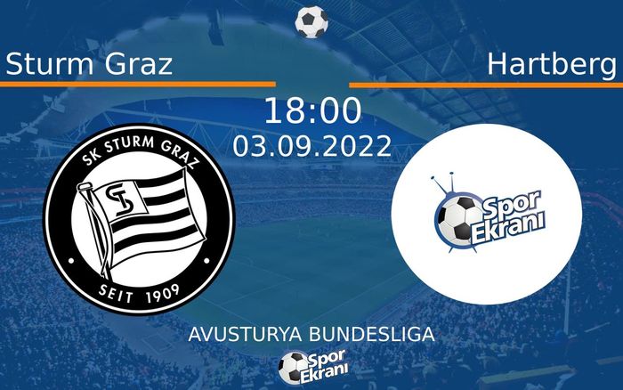 03 Eylül 2022 Sturm Graz vs Hartberg maçı Hangi Kanalda Saat Kaçta Yayınlanacak?