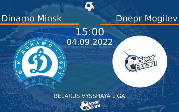 04 Eylül 2022 Dinamo Minsk vs Dnepr Mogilev maçı Hangi Kanalda Saat Kaçta Yayınlanacak? 04 Eylül 2022 Dinamo Minsk vs Dnepr Mogilev maçı Hangi Kanalda Saat Kaçta Yayınlanacak?