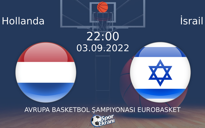 03 Eylül 2022 Hollanda vs İsrail maçı Hangi Kanalda Saat Kaçta Yayınlanacak?