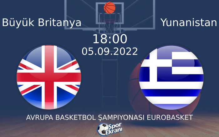 05 Eylül 2022 Büyük Britanya vs Yunanistan maçı Hangi Kanalda Saat Kaçta Yayınlanacak? 05 Eylül 2022 Büyük Britanya vs Yunanistan maçı Hangi Kanalda Saat Kaçta Yayınlanacak?