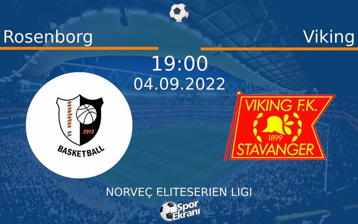 04 Eylül 2022 Rosenborg vs Viking maçı Hangi Kanalda Saat Kaçta Yayınlanacak?
