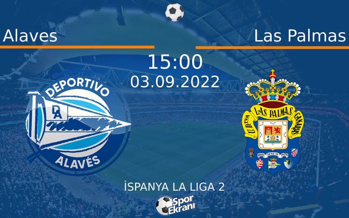 03 Eylül 2022 Alaves vs Las Palmas maçı Hangi Kanalda Saat Kaçta Yayınlanacak? 03 Eylül 2022 Alaves vs Las Palmas maçı Hangi Kanalda Saat Kaçta Yayınlanacak?