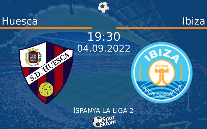 04 Eylül 2022 Huesca vs Ibiza maçı Hangi Kanalda Saat Kaçta Yayınlanacak? 04 Eylül 2022 Huesca vs Ibiza maçı Hangi Kanalda Saat Kaçta Yayınlanacak?