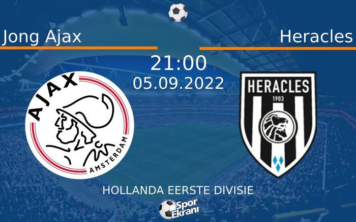05 Eylül 2022 Jong Ajax vs Heracles maçı Hangi Kanalda Saat Kaçta Yayınlanacak?