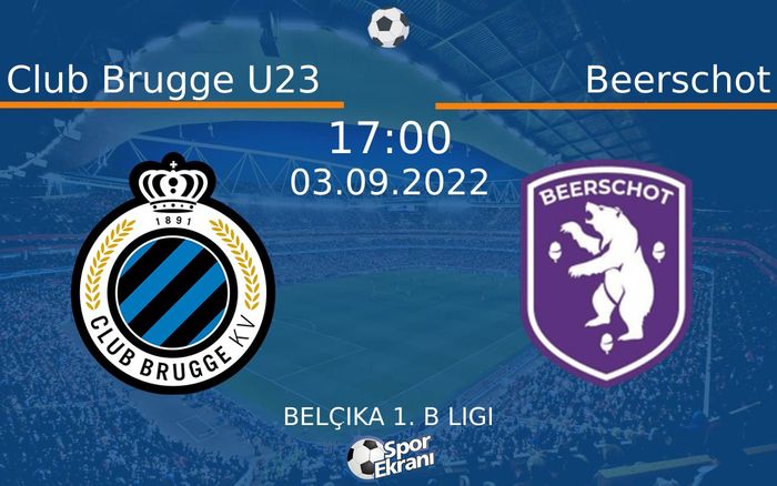 03 Eylül 2022 Club Brugge U23 vs Beerschot maçı Hangi Kanalda Saat Kaçta Yayınlanacak? 03 Eylül 2022 Club Brugge U23 vs Beerschot maçı Hangi Kanalda Saat Kaçta Yayınlanacak?