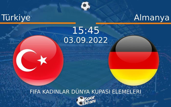 03 Eylül 2022 Türkiye vs Almanya maçı Hangi Kanalda Saat Kaçta Yayınlanacak?