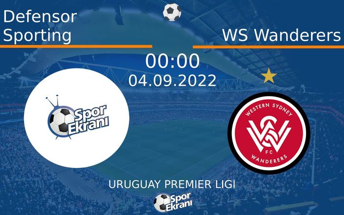 04 Eylül 2022 Defensor Sporting vs WS Wanderers maçı Hangi Kanalda Saat Kaçta Yayınlanacak?
