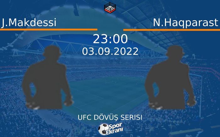 03 Eylül 2022 J.Makdessi vs N.Haqparast maçı Hangi Kanalda Saat Kaçta Yayınlanacak?