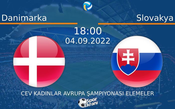 04 Eylül 2022 Danimarka vs Slovakya maçı Hangi Kanalda Saat Kaçta Yayınlanacak?
