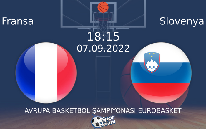 07 Eylül 2022 Fransa vs Slovenya maçı Hangi Kanalda Saat Kaçta Yayınlanacak?