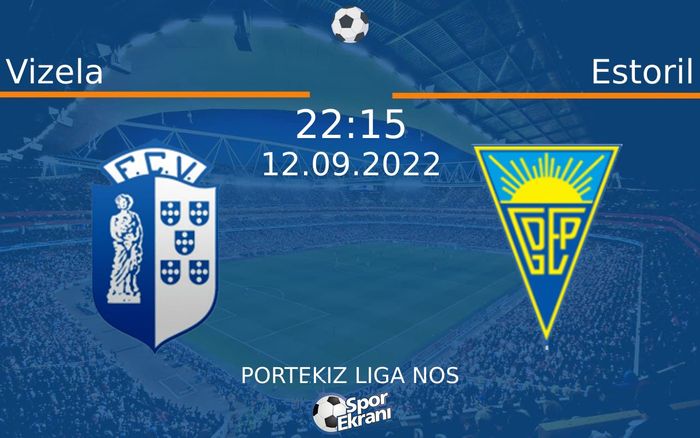 12 Eylül 2022 Vizela vs Estoril maçı Hangi Kanalda Saat Kaçta Yayınlanacak?